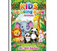 Kids Coloring Book - Animals: un and Easy Animal Colouring Pages for Kids | Learn, Colour & Create with Adorable Creatures