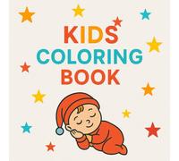Kids Coloring Book: Creative Coloring Fun for Little Ones