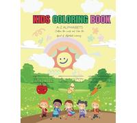 KIDS COLORING BOOK: Easy Coloring Pages For Preschool and Kindergarten | ABC Coloring Fun: A to Z Adventure | My First ABC Coloring Book | 26 pages | 8.5x11 Inches