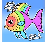Kids Coloring Book: Fish & Friends Simple Easy Designs For Children To Color