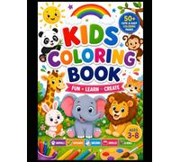 Kids Coloring Book: Fun Animals: A Fun and Easy Coloring Book with Bold, Simple Designs to Boost Creativity, Fine Motor Skills, Focus, and Screen-Free Learning