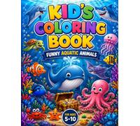 Kid's Coloring Book: Funny Aquatic Animals
