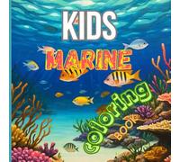 KIDS COLORING BOOK: MARINE COLORING BOOK
