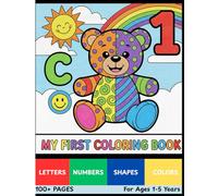 Kids Coloring Book: My First Letters, Numbers, Shapes, Colors and Animals.: For kids ages 1-5