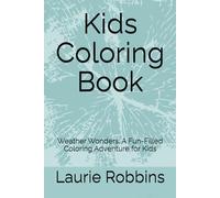 Kids Coloring Book: Weather Wonders: A Fun-Filled Coloring Adventure for Kids