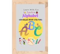 KIDS COLOURING BOOK: Alphabetical Colouring Book | Learn Letters with Fun