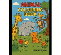 Kids Colouring Book - Animals: Fun and Easy Animal Illustrations for Toddlers and Preschoolers to Color and Enjoy