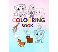 Kids colouring book - Animals: Fun & Easy Coloring Pages for Kids Ages 3-8 Cute Animal Designs for Learning and Creativity