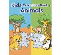 kids colouring book - animals: My Big Animal Coloring Adventure Cute & Wild: Animal Coloring Fun Animals Around the World - A Coloring Journey