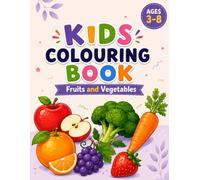 KIDS COLOURING BOOK: FRUITS AND VEGETABLES