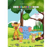 Kids Colouring Book: Fun Easy Animal Drawings to Color - For All the Creative Toddlers (Ages 3-6)