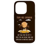 Kids Complaining in Another Country - Funny Travel Quote Carcasa para iPhone 14 Pro