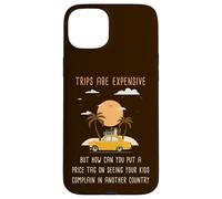 Kids Complaining in Another Country - Funny Travel Quote Carcasa para iPhone 15 Plus