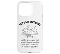 Kids Complaining in Another Country - Funny Travel Quote Carcasa para iPhone 15 Pro MAX