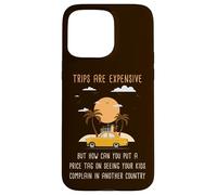 Kids Complaining in Another Country - Funny Travel Quote Carcasa para iPhone 15 Pro MAX