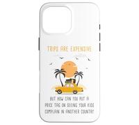 Kids Complaining in Another Country - Funny Travel Quote Carcasa para iPhone 16 Pro MAX