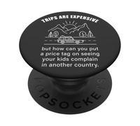 Kids Complaining in Another Country - Funny Travel Quote PopSockets PopGrip Adhesivo
