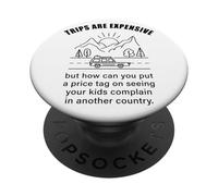 Kids Complaining in Another Country - Funny Travel Quote PopSockets PopGrip Adhesivo