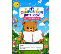 Kids Composition Notebook: Cute Bear Wide Ruled Notebook for Primary School Students | 120 Pages: Cute Bear Notebook | Wide Ruled Journal for School | 120 Pages Writing Book for Boys & Girls