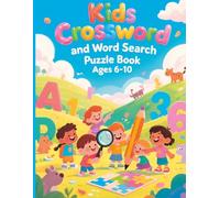 Kids Crossword and Word Search Puzzle Book Ages 6-10: Brain Boosting Word Games, Educational Activities, Vocabulary Builder & Fun Learning Puzzles for Smart Kids