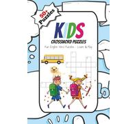 Kids Crossword Puzzles: Engaging Crossword Puzzle Book for Kids - Vocabulary, Wordplay, Anagrams & Problem-Solving Fun