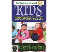 KIDS Crossword Puzzles: Puzzles for KIds, Adults and Seniors / Brain Games about Animals, Food, School, Sports, Family and More / 6x9 inches / Fun and Relaxing games / Easy to Read / Brain Busters