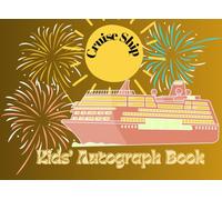Kids’ Cruise Autograph Book ( Colorful Interior Pages ): Collect autographs, doodles, & memories from your cruise! | Filled with Colorful Artwork, ... Page for Autograph and Photograph/Doodle