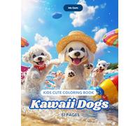 Kids Cute Coloring Book: Adorable Kawaii Dogs and Puppies for Fun and Creativity