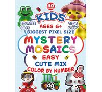 Kids Cute Mix Easy Mystery Mosaics Color by Number Quest: A Fun and Engaging Coloring Book with Hidden Pixels & Dots Pictures for Girls & Boys Ages 6+