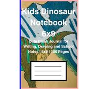 Kids Dinosaur Notebook: Cute Blank Journal for Writing, Drawing and School Notes | 6x9 | 100 Pages