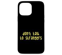 Kids Do Not Talk to Strangers, Cool Kids Awareness Lessons Carcasa para iPhone 13 Pro MAX