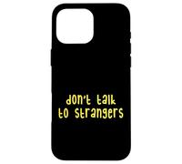 Kids Do Not Talk to Strangers, Cool Kids Awareness Lessons Carcasa para iPhone 16 Pro MAX