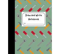 Kids' Draw & Write Journal with Wide-ruled lines and picture box: Composition-style notebook for boys and girls, for homeschool or handwriting practice