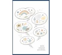Kids Dream Journal: Guided Prompt Pages for Recording Nighttime or Nap Time Memories: Recall Prompts, Creative Drawing Area, Emotion Faces, Favorite ... Pressure-Free Way to Capture Sleep Experience