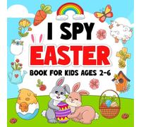 Kids Easter Basket Stuffers: I Spy Easter Book For Kids Ages 2-6: A Fun Guessing Game Book For Boys And Girls , Fun & Interactive Picture Book For ... for Kids (Easter Basket Stuffers for Kids)