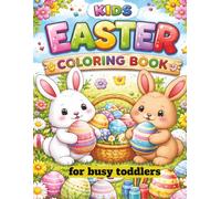 KIDS EASTER COLORING BOOK: Fun & Easy Easter Coloring Book for Kids Ages 2-6 | 8 x 11 Large Format - Cute Easter Bunny, Easter Eggs, Happy Easter Designs, and More!