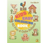 Kids Easy Colouring Book Ages 3 Years And Up - 40 Fun & Cute Animals: Simple Big Pictures with Thick Lines & Large Spaces (Single-Sided Pages)