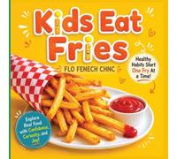 Kids Eat Fries