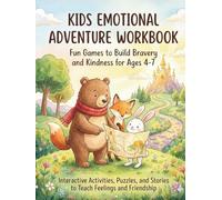 Kids Emotional Adventure Workbook: Fun Games to Build Bravery and Kindness for Ages 4-7: Interactive Activity Book with Mazes, Stories, ... Courage for Preschool & Early Elementary Kids