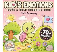 Kids’ Emotions Learning Coloring Book: Social Emotional Learning for Kids Ages 4-8 Feelings, Mindfulness, Calm Down Skills, Coping Strategies: ... Self-Regulation, Coping Skills, for Preschool