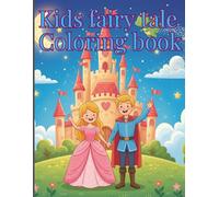 Kids Fairy Tale Coloring Book: Fun, creative, awesome 20+ designs for toddlers and kids