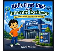 Kid's First Visit to an Internet Exchange