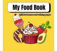 kids food book,a book toddlers food book with names , easy and engaging with few colouring pages: food names book for toddlers of 3to6