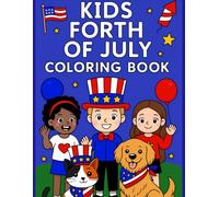 Kids Forth of July coloring book: A cute kids Forth of July coloring book, with cute animals and fun scenes to color. with some interactive pages.