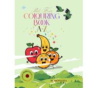 Kids Fruits Colouring Book A-Z: Learn the Alphabet While Colouring Delicious Fruits