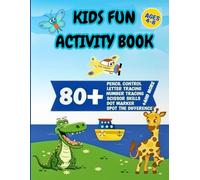 Kids Fun Activity Book: A Fun and Educational Activity Book for Kids Ages 4-8 - Mazes, Puzzles, Coloring, Word Games, and More!
