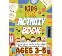 Kids Fun Activity Book Ages 3-5: Bold and Easy-to-Read Early Learning Activities (Colour Print): 70+ Pages of Fun Tracing Letters, Numbers, Mazes, ... Kids 3-5 Years Engaging, Easy-to-Follow 8.5