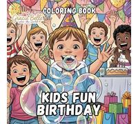 Kids Fun Birthday Malbuch: Joyful Party Adventures for Creative Young Artists