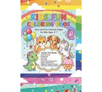 Kids Fun Coloring Book for Ages 3-7 Cute Animals, Dinosaurs, Unicorns & Fun Characters