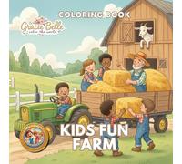 Kids Fun Farm Coloring Book: Cheerful Farm Adventures with Animals, Tractors, and Nature for Kids and Adults